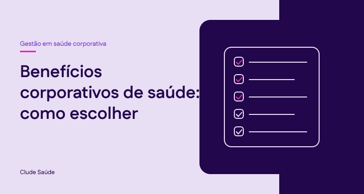 Ilustração de uma lista de verificação com cinco critérios, ao lado do título Benefícios corporativos de saúde: como escolher